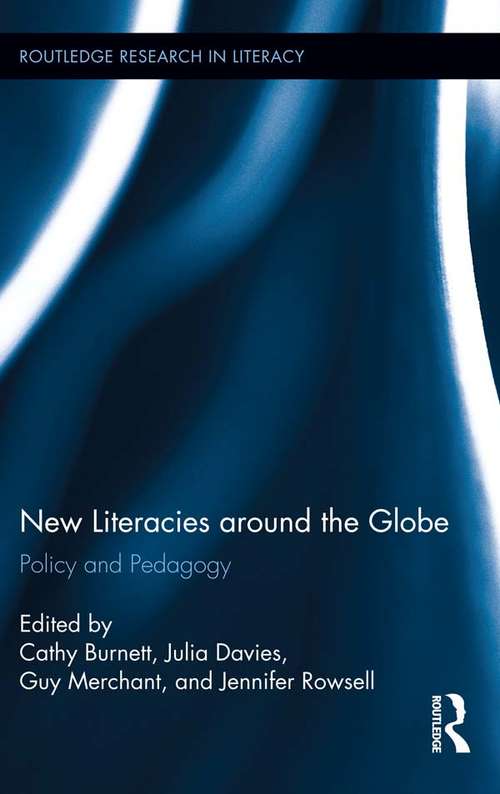 New Literacies around the Globe: Policy and Pedagogy (Routledge Research in Literacy)