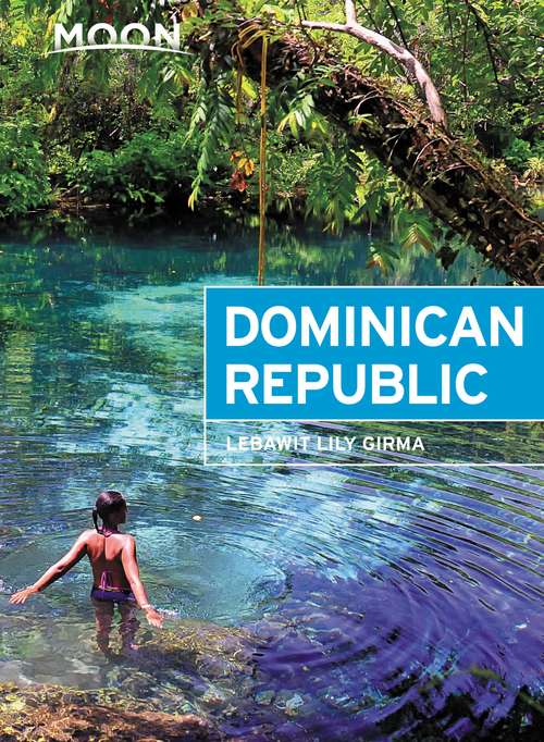 Book cover of Moon Dominican Republic (6) (Travel Guide)