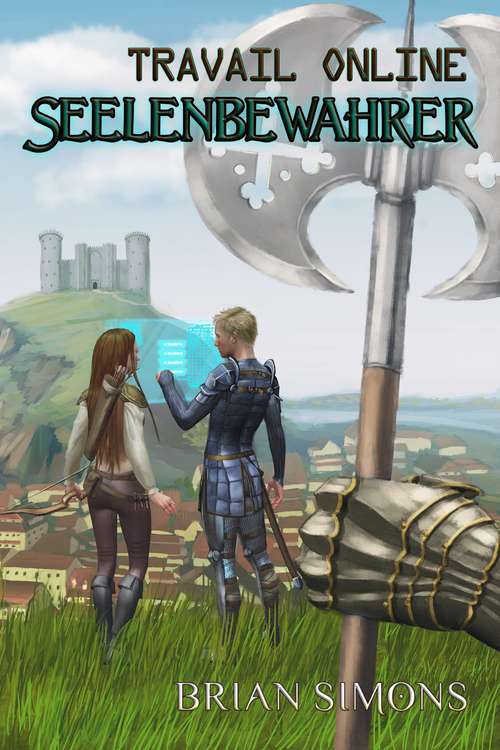 Book cover of Travail Online: Seelenbewahrer (LitRPG-Serie, Band #1)