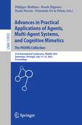 Advances in Practical Applications of Agents, Multi-Agent Systems, and Cognitive Mimetics. The PAAMS Collection: 21st International Conference, PAAMS 2023, Guimarães, Portugal, July 12–14, 2023, Proceedings (Lecture Notes in Computer Science #13955)