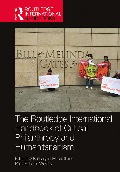 Book cover of The Routledge International Handbook of Critical Philanthropy and Humanitarianism (Routledge International Handbooks)