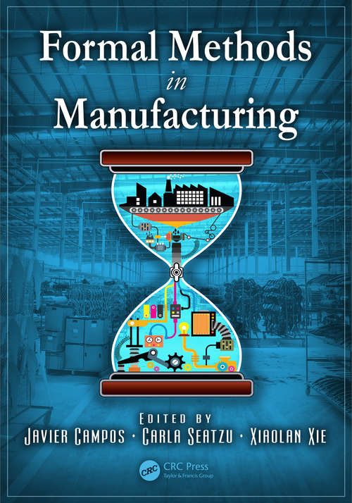 Formal Methods in Manufacturing (Industrial Information Technology)