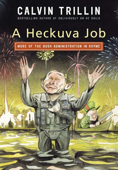 Book cover of A Heckuva Job: More of the Bush Administration in Rhyme