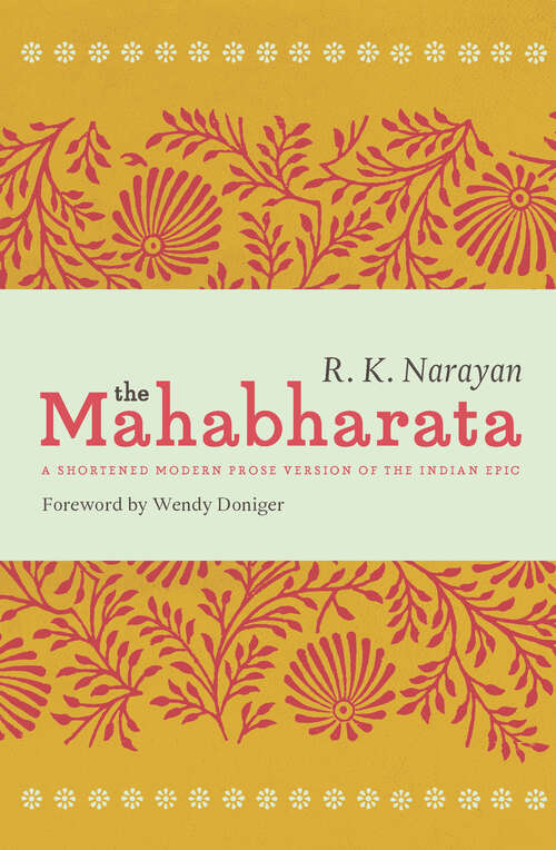 Book cover of The Mahabharata: A Shortened Modern Prose Version of the Indian Epic