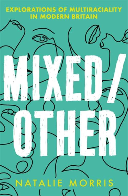 Book cover of Mixed/Other: Explorations of Multiraciality in Modern Britain