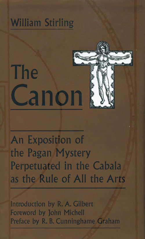 Book cover of The Canon: An Exposition of the Pagan Mystery Perpetuated in the Cabala As the Rule of All Arts