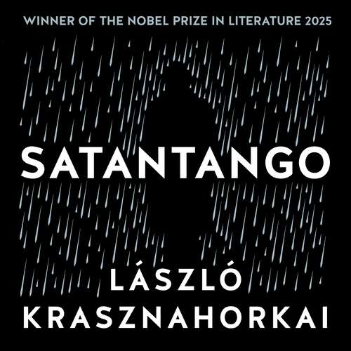 Book cover of Satantango: Winner of the Nobel Prize in Literature 2025
