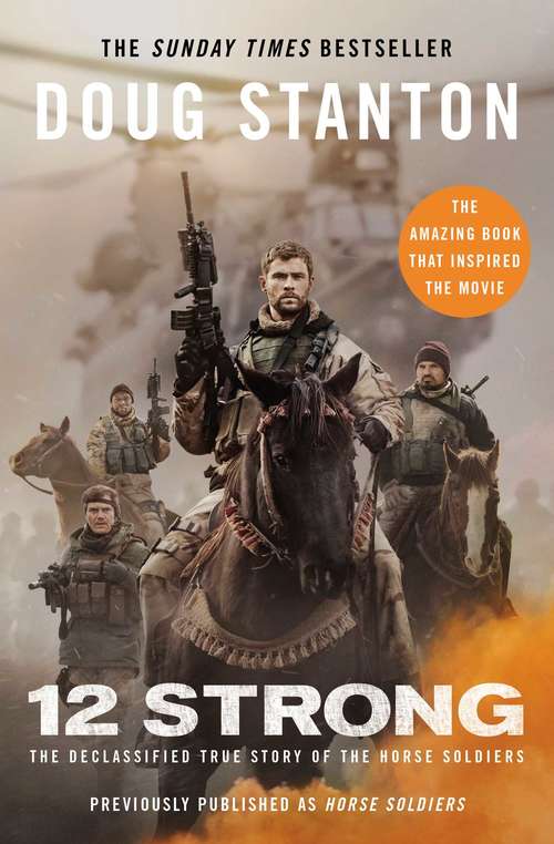 Book cover of 12 Strong: The Declassified True Story of the Horse Soldiers
