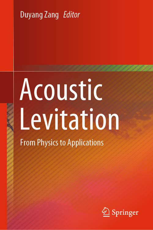 Book cover of Acoustic Levitation: From Physics to Applications (1st ed. 2020)