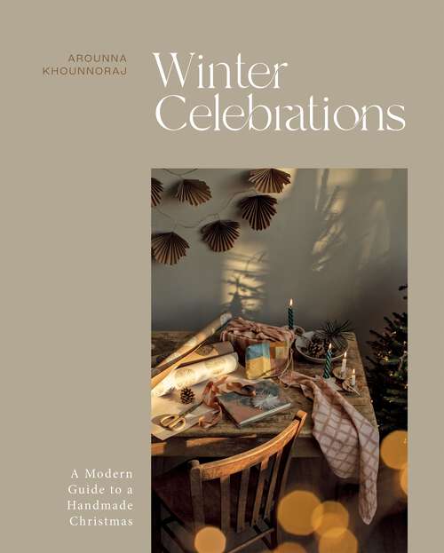 Book cover of Winter Celebrations: A Modern Guide to a Handmade Christmas