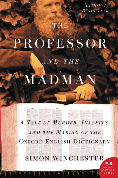 Book cover of The Professor and the Madman: A Tale of Murder, Insanity, and the Making of the Oxford English Dictionary