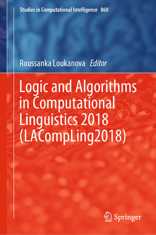 Logic and Algorithms in Computational Linguistics 2018 (Studies in Computational Intelligence #860)