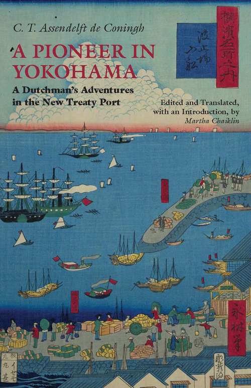 Book cover of A Pioneer in Yokohama: A Dutchman's Adventures in the New Treaty Port