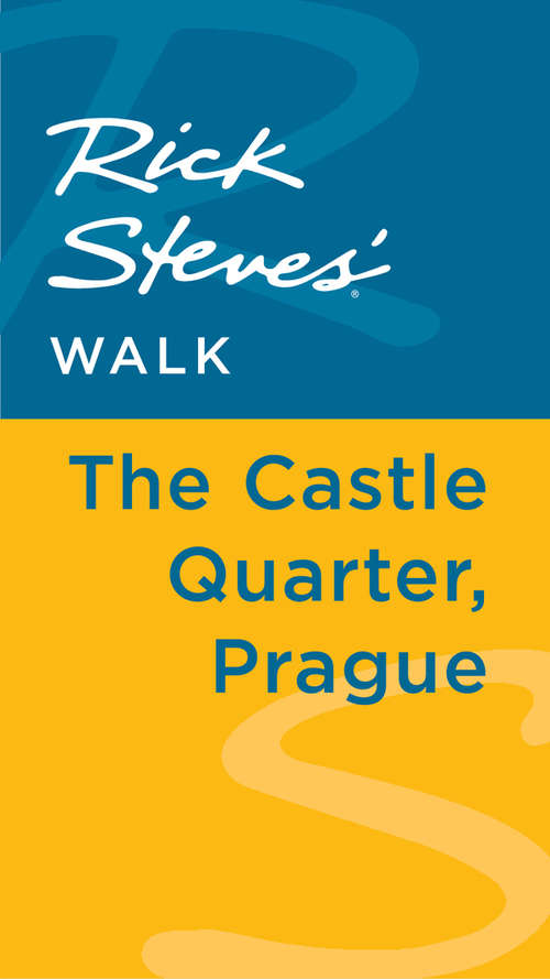 Book cover of Rick Steves' Walk: The Castle Quarter, Prague