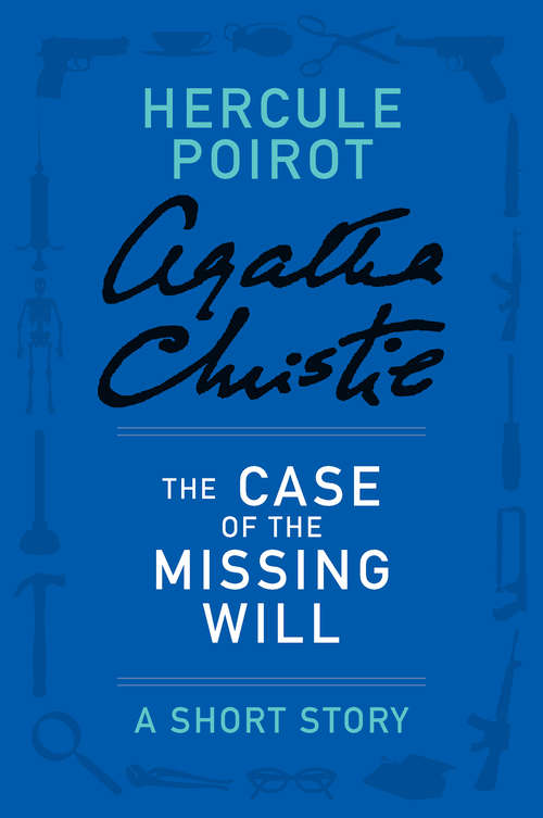 Book cover of The Case of the Missing Will: A Hercule Poirot Story