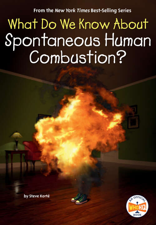 Book cover of What Do We Know About Spontaneous Human Combustion? (What Do We Know About?)