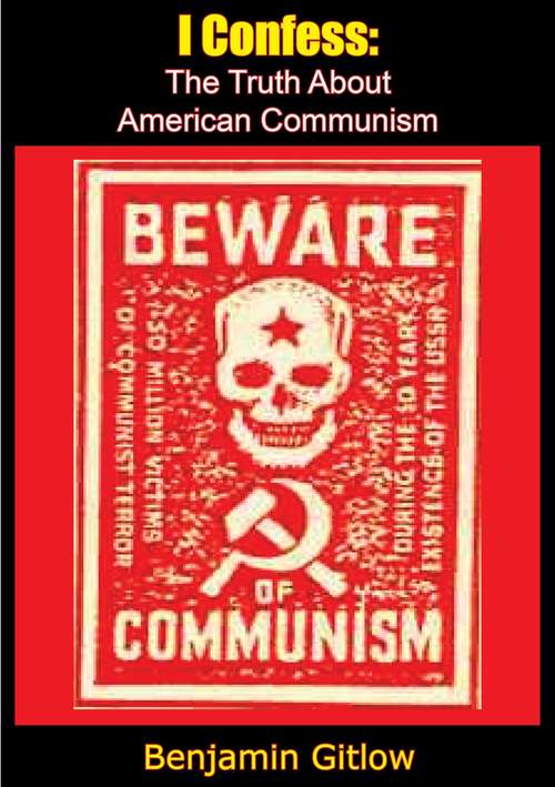 Book cover of I Confess: The Truth About American Communism