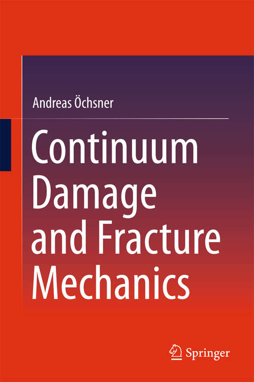 Book cover of Continuum Damage and Fracture Mechanics