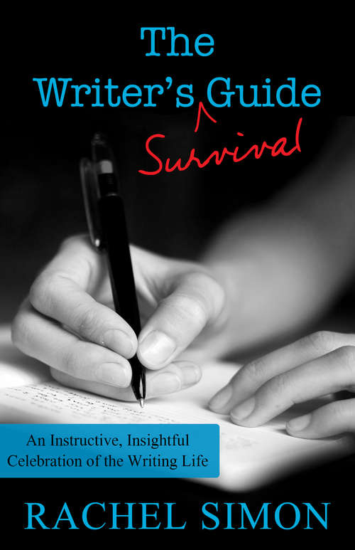 Book cover of The Writer's Survival Guide: An Instructive, Insightful Celebration of the Writing Life