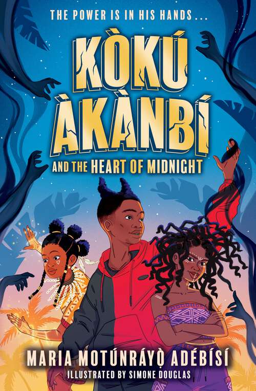 Book cover of Koku Akanbi and the Heart of Midnight: The start of an epic new adventure series (Jujuland #1)