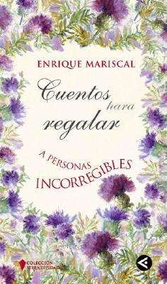 Book cover of Cuentos para regalar a personas incorregibles