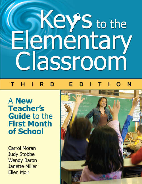 Keys to the Elementary Classroom: A New Teacher's Guide to the First Month of School