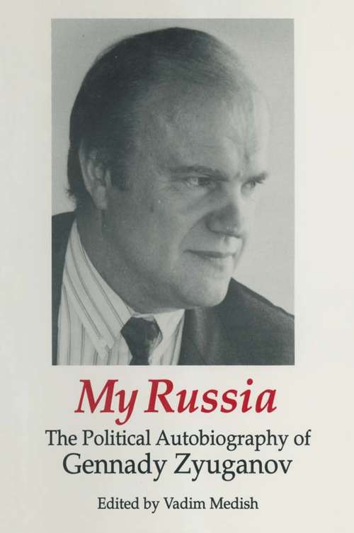 Book cover of My Russia: The Political Autobiography of Gennady Zyuganov