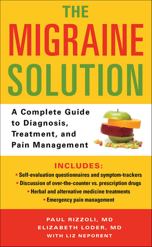 Book cover of The Migraine Solution: A Complete Guide to Diagnosis, Treatment, and Pain Management