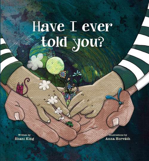 Book cover of Have I Ever Told You?