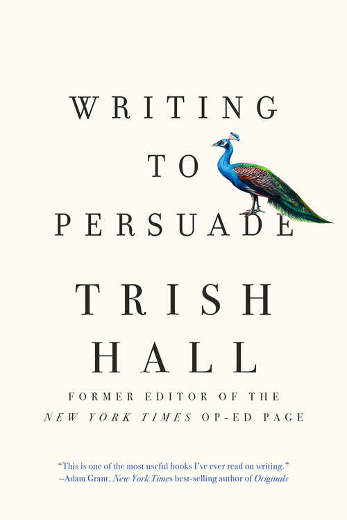 Book cover of Writing to Persuade: How To Bring People Over To Your Side