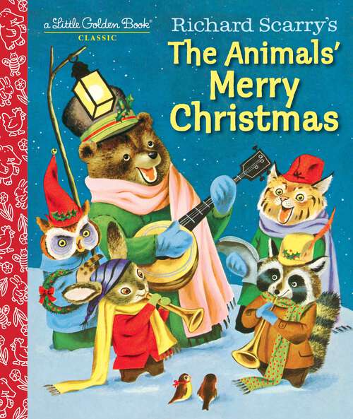 Book cover of Richard Scarry's The Animals' Merry Christmas (Little Golden Book)