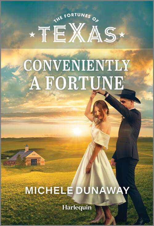 Book cover of Conveniently a Fortune (Original) (The Fortunes of Texas: Secrets of Fortune's Gold Ranch)