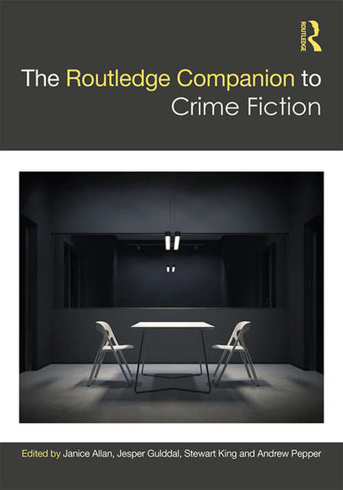 The Routledge Companion to Crime Fiction (Routledge Literature Companions)
