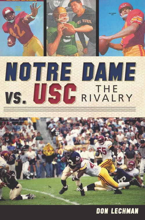 Book cover of Notre Dame vs. USC: The Rivalry