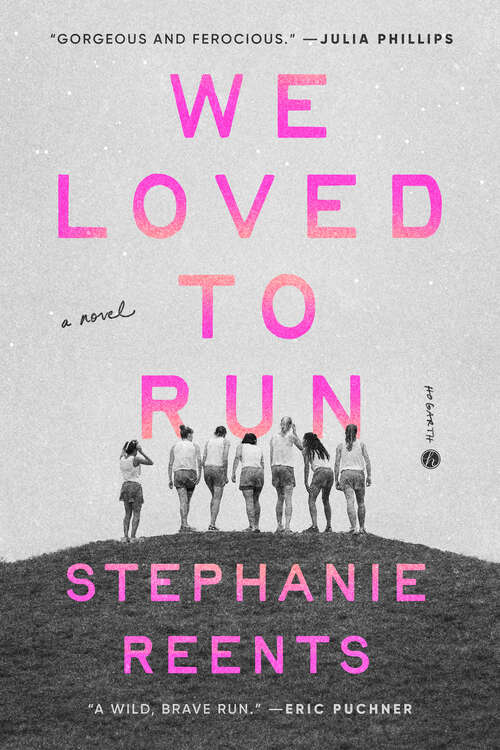 Book cover of We Loved to Run: A Novel