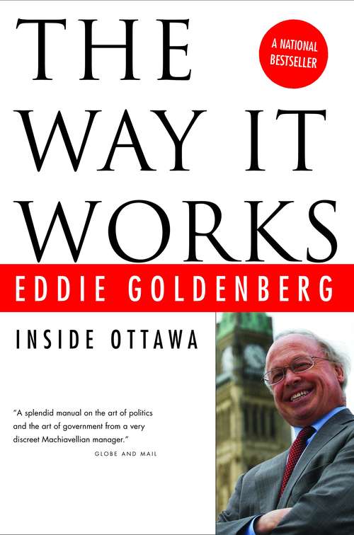 Book cover of The Way It Works: Inside Ottawa