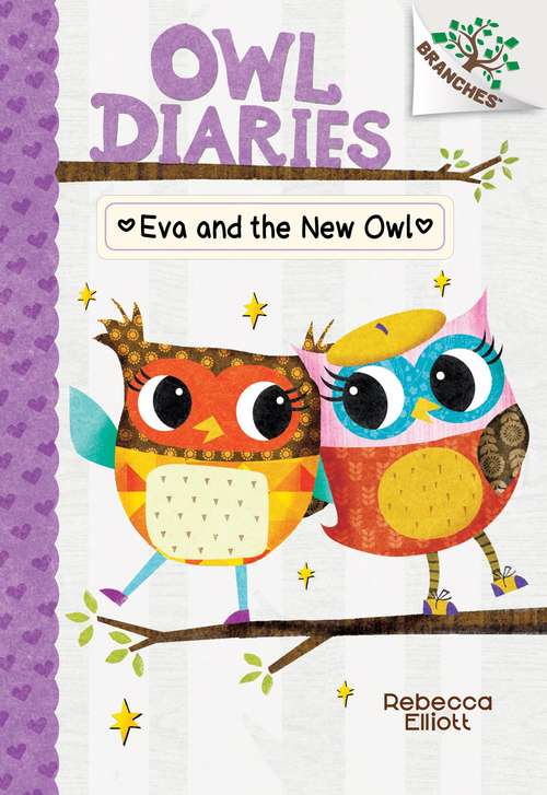 Book cover of Eva And The New Owl (Owl Diaries #4)