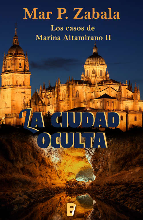 Book cover of La ciudad oculta (Los casos de Marina Altamirano: Volumen 2)