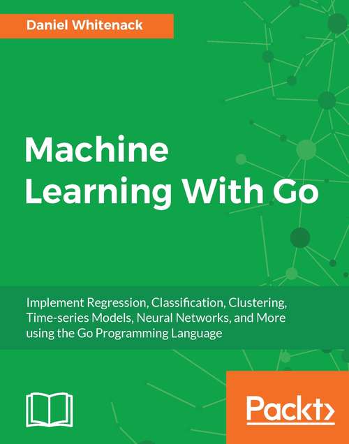 Book cover of Machine Learning With Go