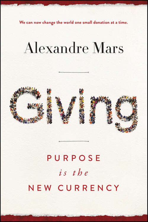 Book cover of Giving: Purpose Is the New Currency