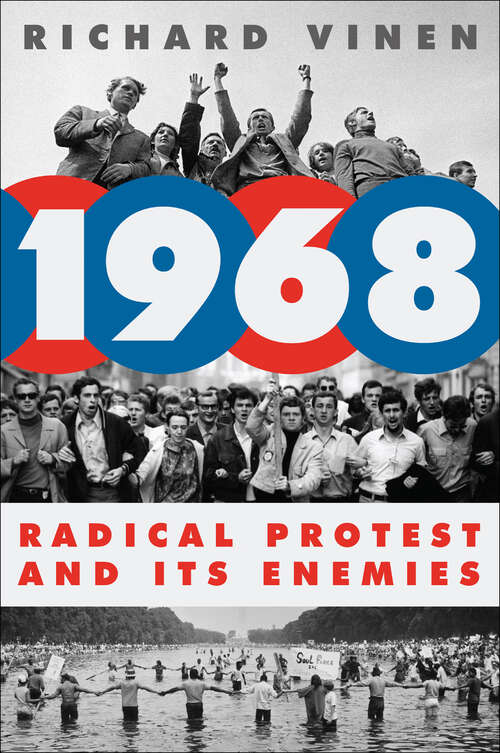 Book cover of 1968: Radical Protest and Its Enemies