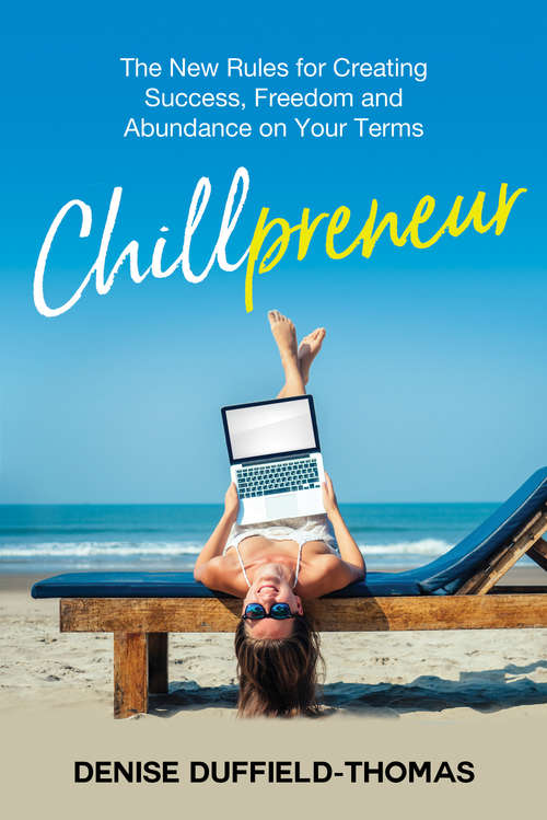 Book cover of Chillpreneur: The New Rules for Creating Success, Freedom, and Abundance on Your Terms