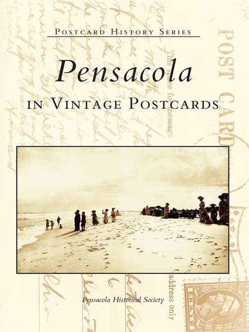 Book cover of Pensacola in Vintage Postcards (Postcard History)