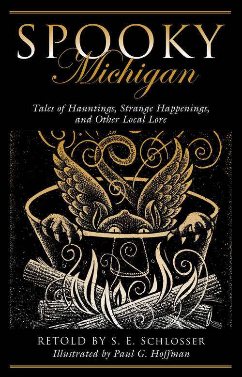 Book cover of Spooky Michigan: Tales of Hauntings, Strange Happenings, and Other Local Lore (2nd Edition) (Spooky)