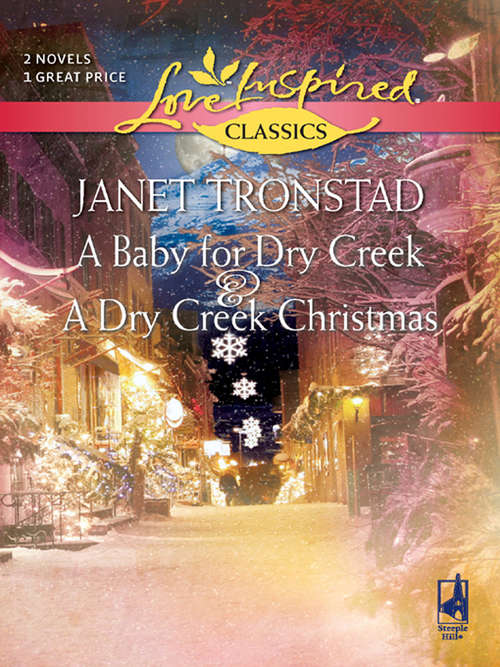 A Baby for Dry Creek & A Dry Creek Christmas