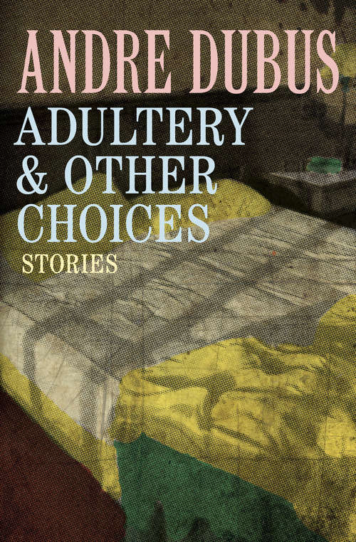 Book cover of Adultery & Other Choices