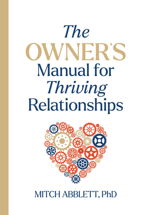 Book cover of The Owner’s Manual For Thriving Relationships