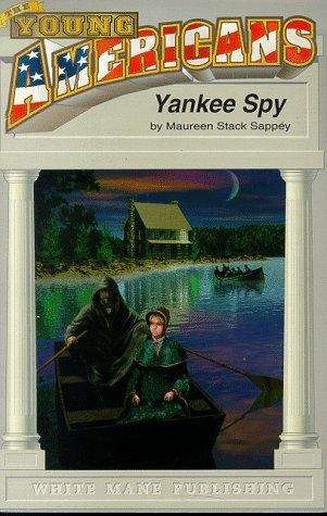 Book cover of Yankee Spy: A Union Girl in Richmond During the Peninsular Campaign (Young American Series #3)