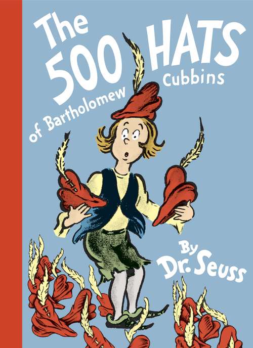 Book cover of The 500 Hats of Bartholomew Cubbins (Classic Seuss)