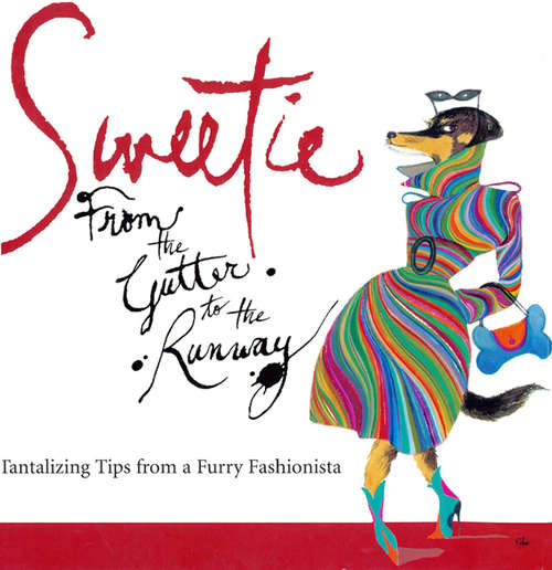 Sweetie: Tantalizing Tips from a Furry Fashionista